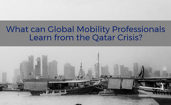 What can Global Mobility Professionals Learn from the Qatar Crisis?